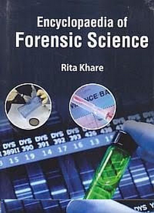 Encyclopaedia Of Forensic Science (Identification In Forensic Technology)