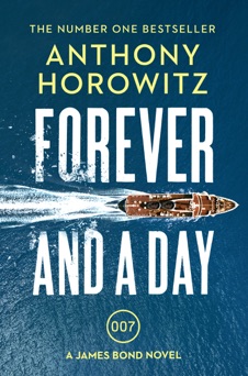 Forever and a Day - Anthony Horowitz