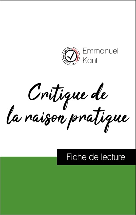 Analyse de l'œuvre : Critique de la raison pratique (résumé et fiche de lecture plébiscités par les enseignants sur fichedelecture.fr)