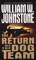 William W. Johnstone - The Return Of Dog Team artwork