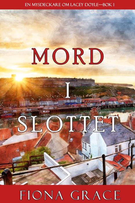 Mord i slottet (En mysdeckare om Lacey Doyle—Bok 1)