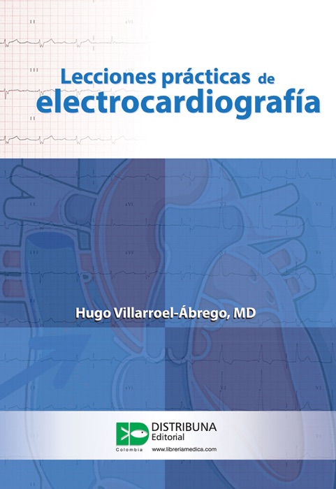 Lecciones prácticas de electrocardiografía