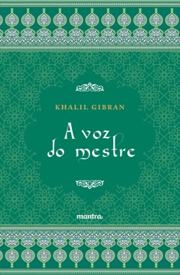 Capa do livro A Voz do Mestre de Khalil Gibran