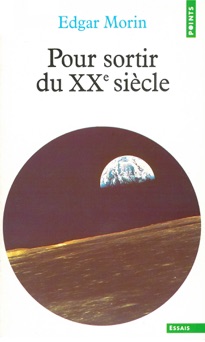 Pour sortir du XXe siècle - Edgar Morin