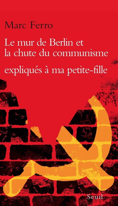 Le Mur de Berlin et la Chute du communisme expliqués à ma petite-fille