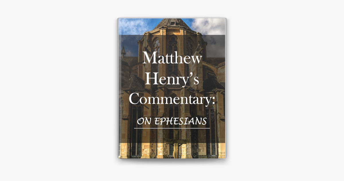 Matthew Henry s Commentary On Ephesians Tr n Apple Books matthew-henry-s-commentary-on-ephesians-tr-n-apple-books