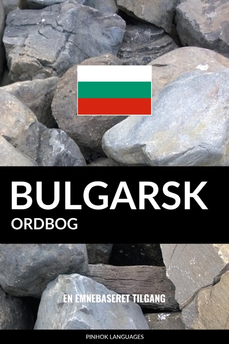 Bulgarsk ordbog: En emnebaseret tilgang