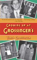 Tania Grossinger - Growing Up at Grossinger's artwork