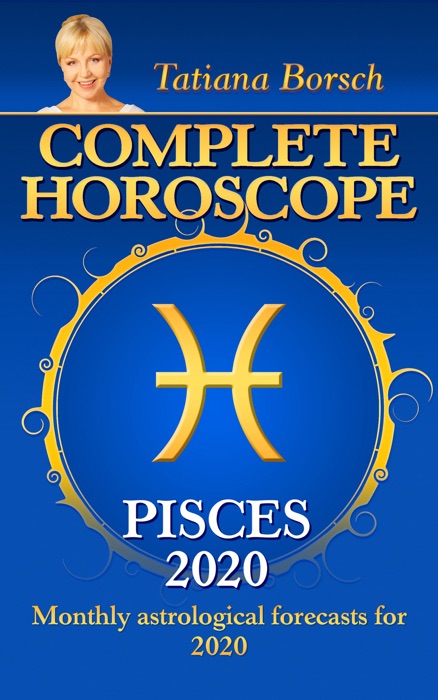 Complete Horoscope Pisces 2020