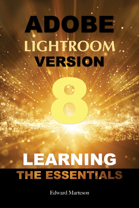 Adobe Lightroom Version: Learning the Essentials