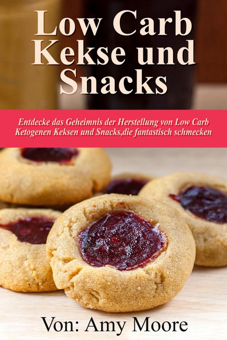 Keto-Kekse und Snacks  Entdecken Sie das Geheimnis der Herstellung von Low Carb ketogenen Keksen und Snacks, die fantastisch schmecken