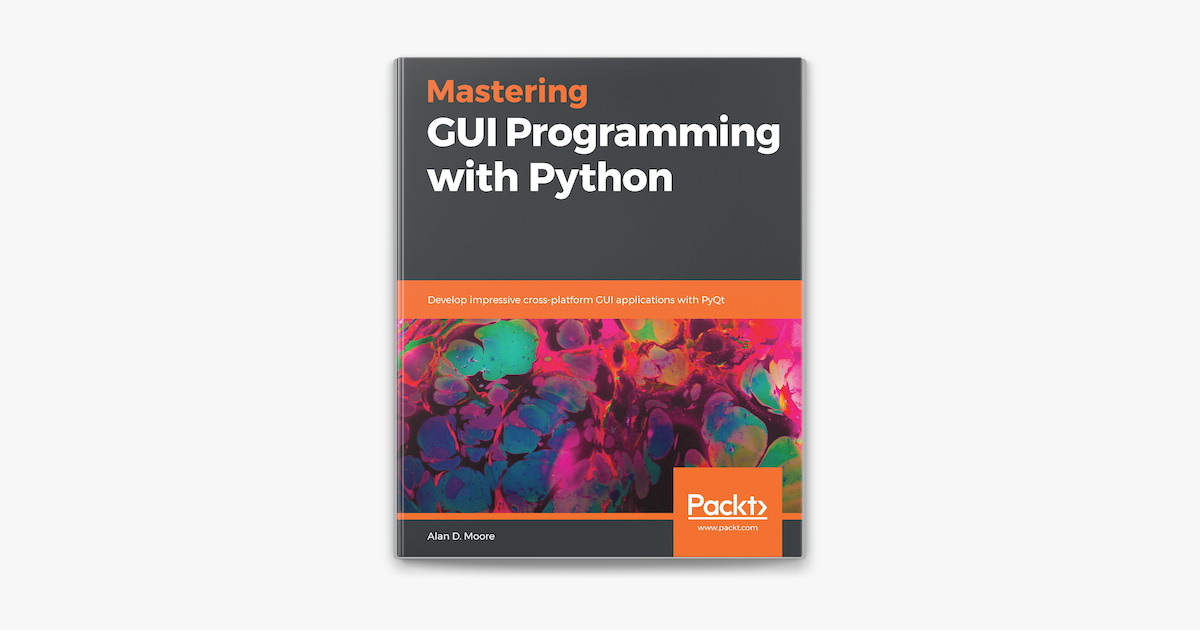 ‎mastering Gui Programming With Python On Apple Books 9277