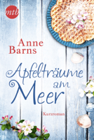 Anne Barns - Apfelträume am Meer. Ein Kurzroman zu »Apfelkuchen am Meer« artwork