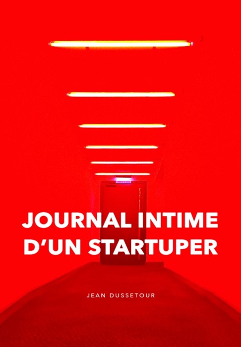 Journal intime d’un startuper