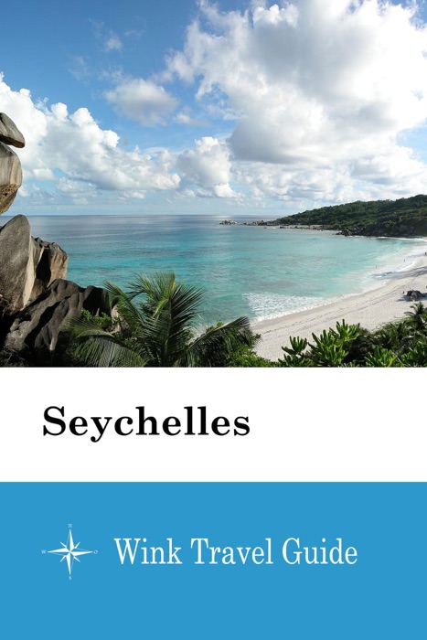 Seychelles - Wink Travel Guide