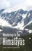 Wanderings in the Himalayas - SWAMI TAPOVAN MAHARAJ