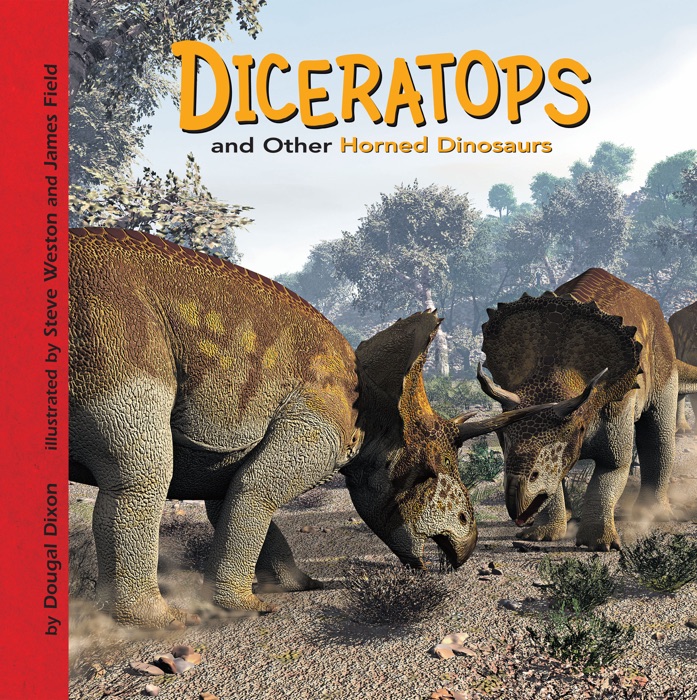 Diceratops and Other Horned Dinosaurs