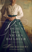 The Viscount and the Vicar's Daughter: A Victorian Romance - Mimi Matthews