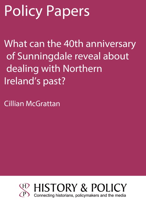 What can the 40th anniversary of Sunningdale reveal about dealing with Northern Ireland’s past?