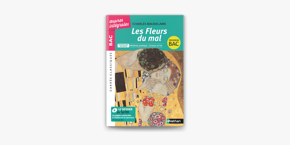 Les Fleurs Du Mal De Baudelaire Bac Francais 1re 21 Parcours Associe Alchimie Poetique La Boue Et L Or Edition Integrale Carres Classiques Oeuvres Integrales Epub 21 On Apple Books