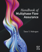 Handbook of Multiphase Flow Assurance - Taras Y. Makogon