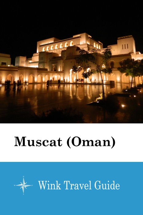 Muscat (Oman) - Wink Travel Guide