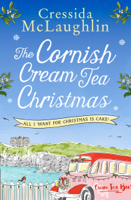 Cressida McLaughlin - The Cornish Cream Tea Christmas: Part Four – All I Want for Christmas is Cake! artwork
