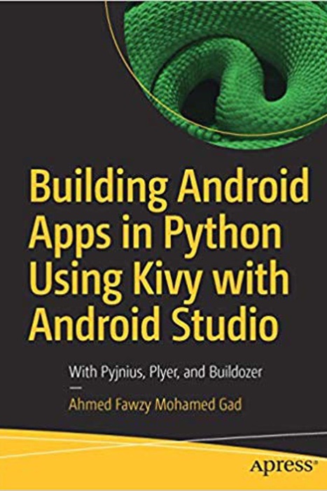 Building Android Apps in Python Using Kivy with Android Studio