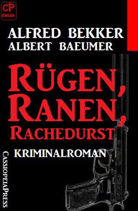 Alfred Bekker Kriminalroman - Rügen, Ranen, Rachedurst