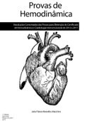 Resoluções Comentadas das Provas para Obtenção do Certificado de Hemodinâmica e Cardiologia Intervencionista 2012-2017 - Julio Marchini