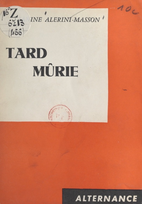 Tard mûrie