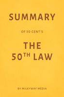 Milkyway Media - Summary of 50 Cent’s The 50th Law by Milkyway Media artwork