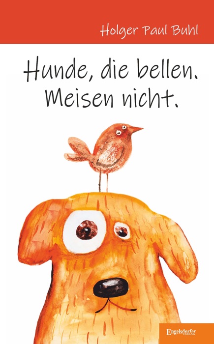 Hunde, die bellen. Meisen nicht.