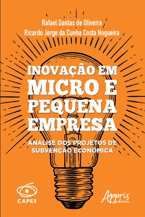 Inovação em Micro e Pequena Empresa: Análise dos Projetos de Subvenção Econômica