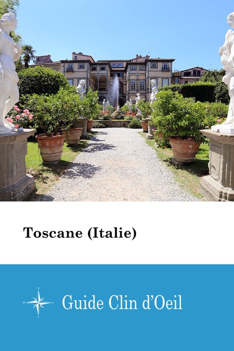 Toscane (Italie) - Guide Clin d'Oeil