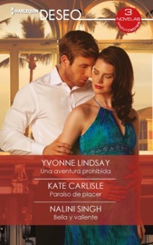 Una aventura prohibida - Paraíso de placer - Bella y valiente - Yvonne Lindsay, Kate Carlisle & Nalini Singh by  Yvonne Lindsay, Kate Carlisle & Nalini Singh PDF Download