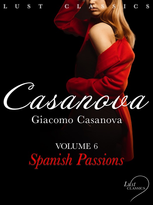 LUST Classics: Casanova Volume 6 - Spanish Passions