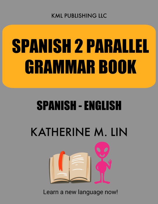 SPANISH 2 PARALLEL  GRAMMAR BOOK