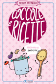 Coccole e ricette - Chiara Patarino