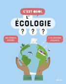 C'est quoi, l'écologie ? - Sophie Dussaussois & Jacques Azam