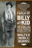 Walter Noble Burns - The Saga of Billy the Kid artwork