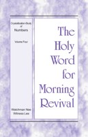 Witness Lee - The Holy Word for Morning Revival - Crystallization-study of Numbers, Volume 4 artwork