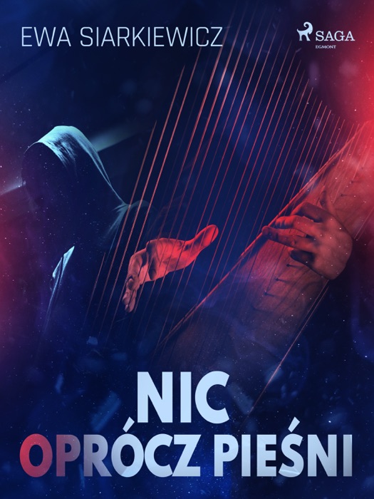 DOWNLOAD ~ Nic oprócz pieśni # by Ewa Siarkiewicz ~ Book PDF Kindle ePub Free