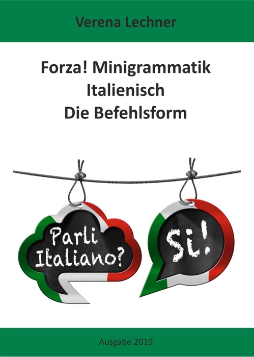 Forza! Minigrammatik Italienisch: Die Befehlsform