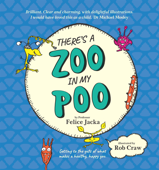 There's A Zoo in My Poo - Felice Jacka