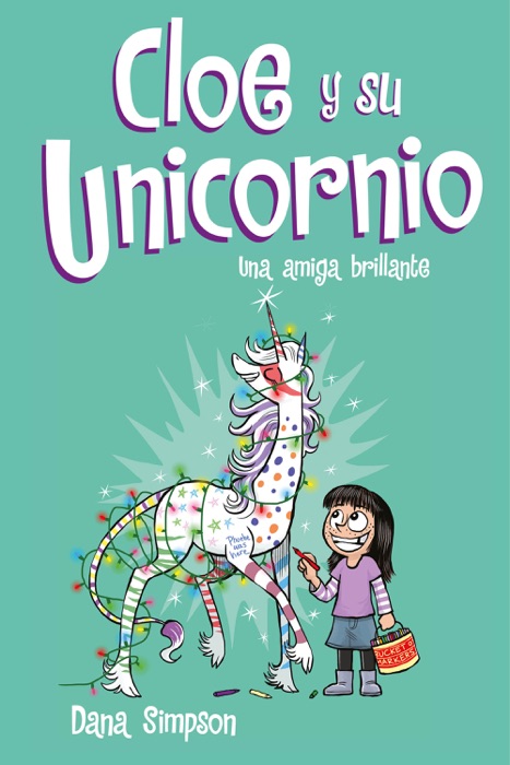 Una amiga brillante (Cloe y su Unicornio 4)