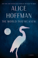 Alice Hoffman - The World That We Knew artwork