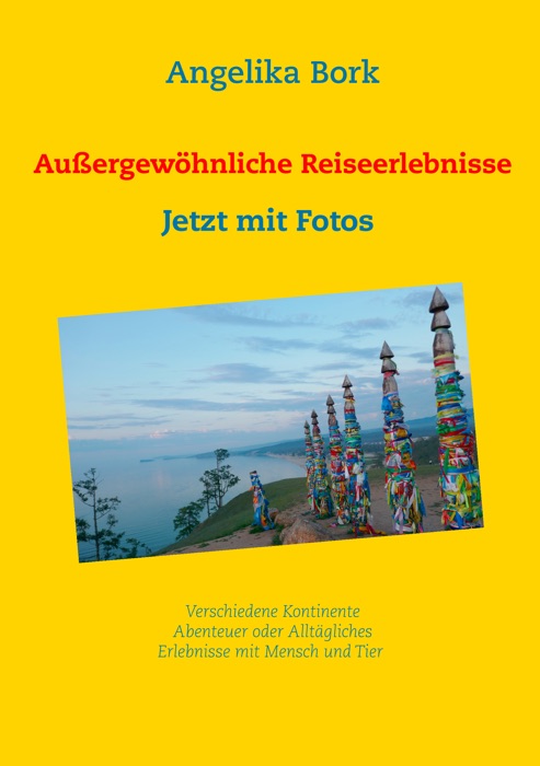 Außergewöhnliche Reiseerlebnisse