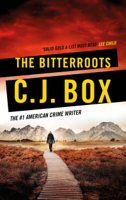 C.J. Box - The Bitterroots artwork