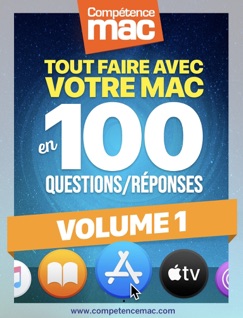 Tout faire avec votre Mac en 100 Questions/réponses - Volume 1 - Christophe Schmitt